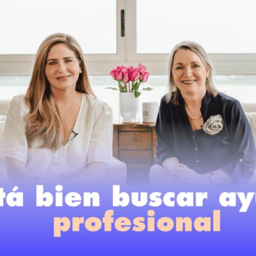 Ep. 55 | Está bien buscar ayuda profesional: el acto de valentía que transforma tu vida